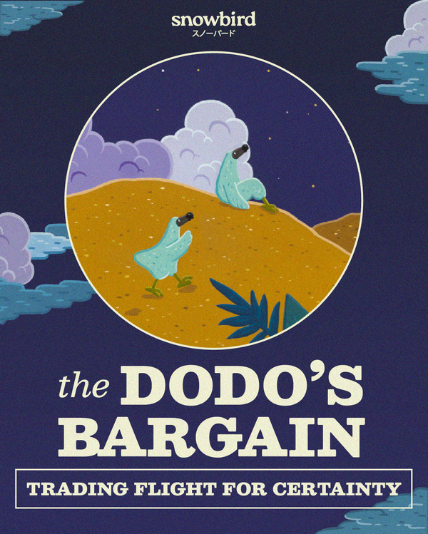 The Dodo’s Bargain: Trading Flight for Certainty