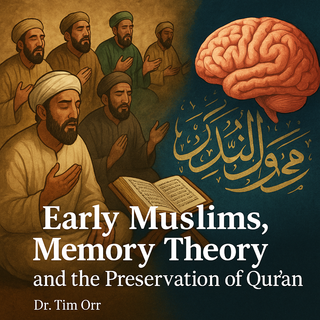 Early Muslims, Memory Theory, and the Preservation of the Quran