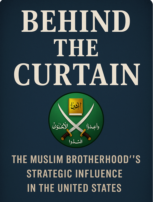 Behind the Curtain: The Muslim Brotherhood’s Strategic Influence in the United States