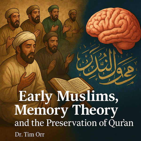 Early Muslims, Memory Theory, and the Preservation of the Quran