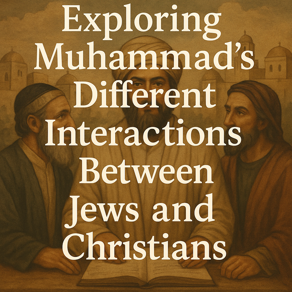 Why was Muhammad Much Tougher on the Jews than the Christians?