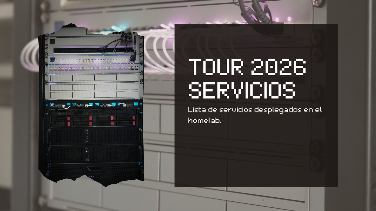 Homelab Tour 2026 Servicios
