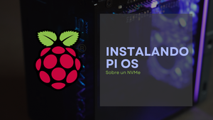 Imagen de: Instalando Raspberry Pi OS en NVMe