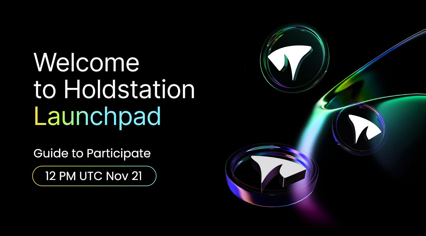 Holdstation Launchpad 101: Guide to Participate