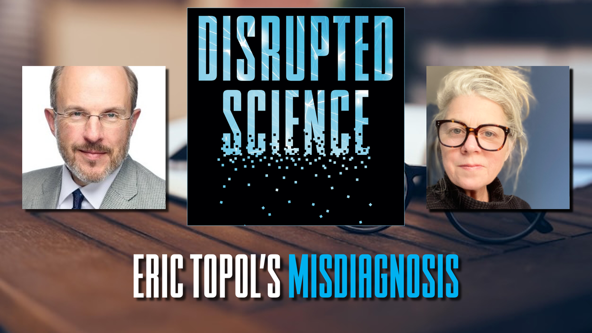 Pod: Eric Topol’s Misdiagnosis