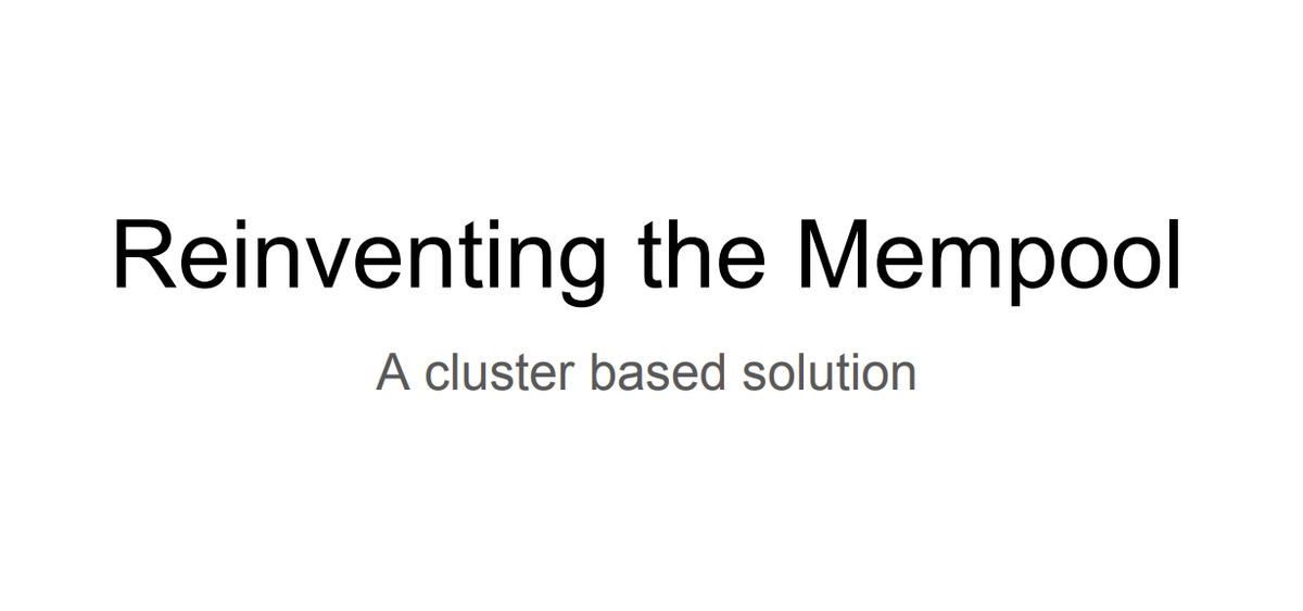 Proposal For A New Mempool Design