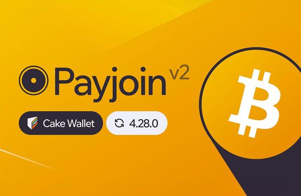 Cake Wallet v4.28: Payjoin v2 Support