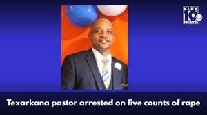 Cedric M. Sharp, pastor of Bright Star Missionary Baptist Church in Texarkana, Arkansas, charged with five counts of rape