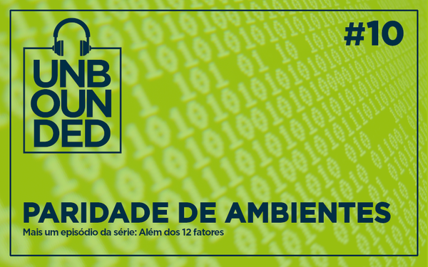 #10 - Paridade de ambientes