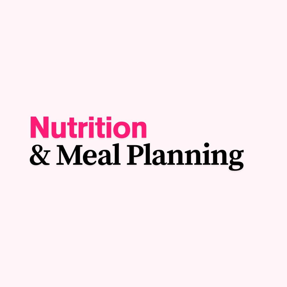 Nutrition and Meal Planning