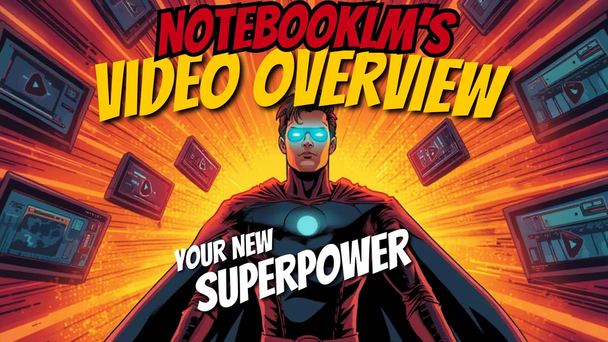 NotebookLM’s Video Overview: Your New Superpower