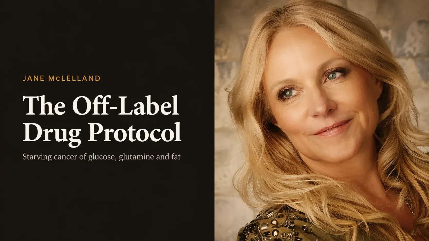 The Jane McLelland Off-Label Drug Protocol