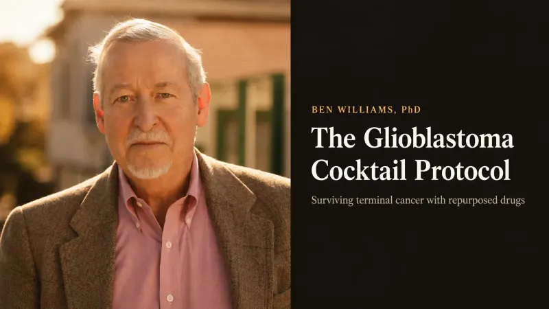 The Ben Williams Glioblastoma Cocktail Protocol