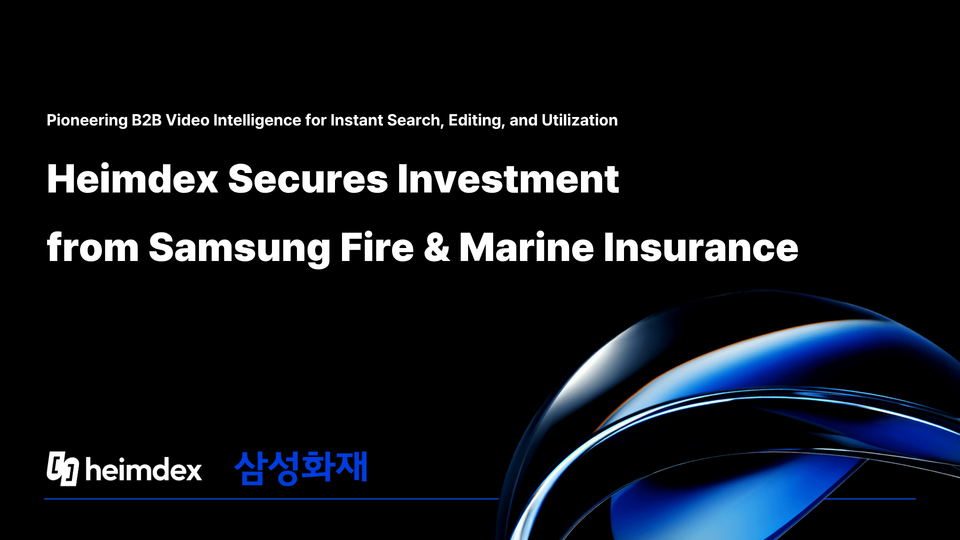 Heimdex Secures Pre-Seed Investment from Samsung Fire & Marine Insurance to Drive Global Market Expansion for 'No-Upload' Video AI