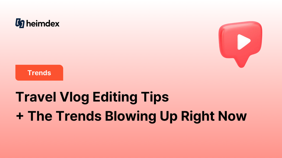Travel Vlog Editing Tips  + The Trends Blowing Up Right Now