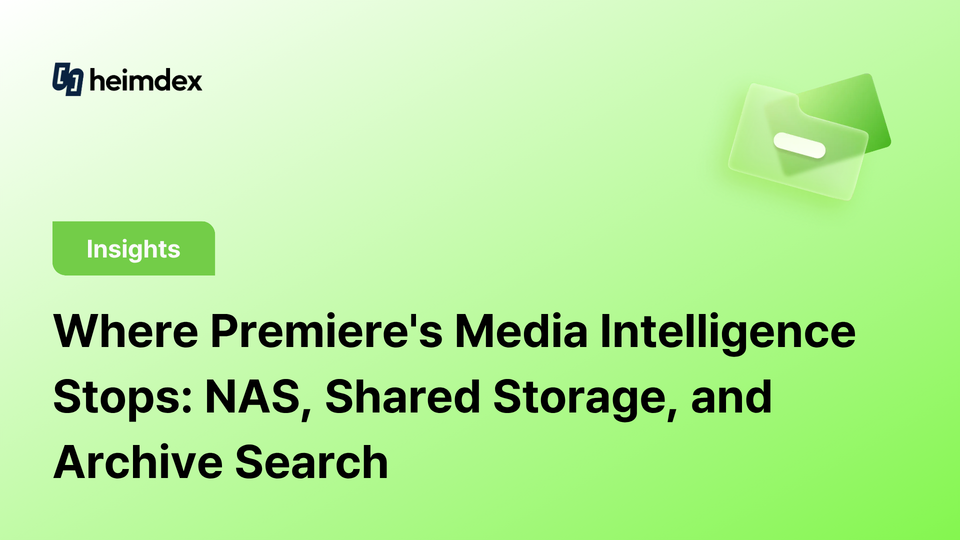 Where Premiere's Media Intelligence Stops: NAS, Shared Storage, and Archive Search