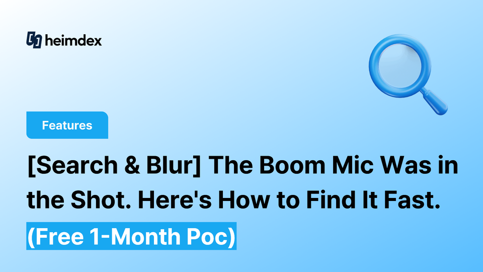 [Search & Blur] The Boom Mic Was in the Shot. Here's How to Find It Fast.