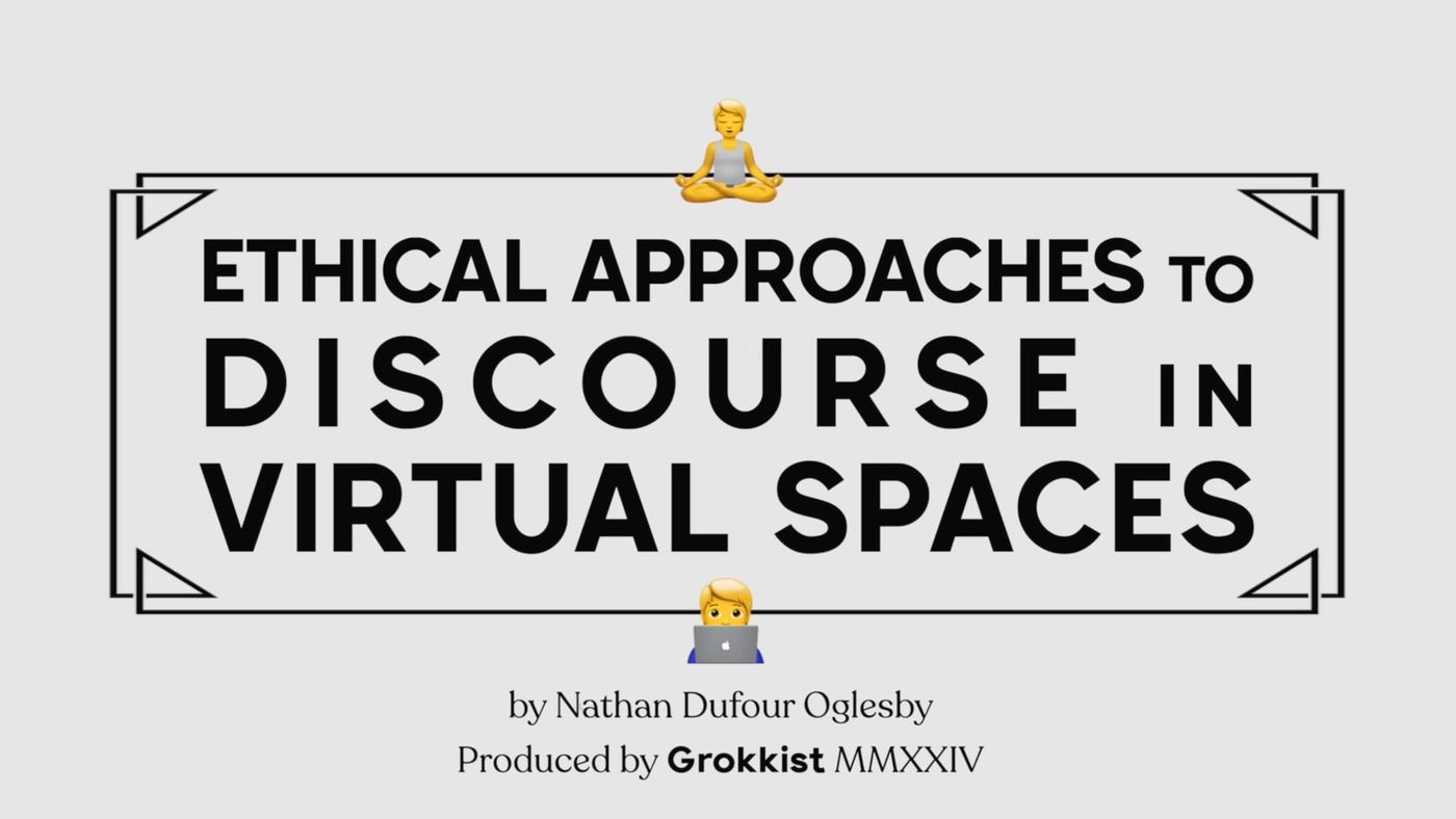 Ethical Approaches to Discourse in Virtual Spaces