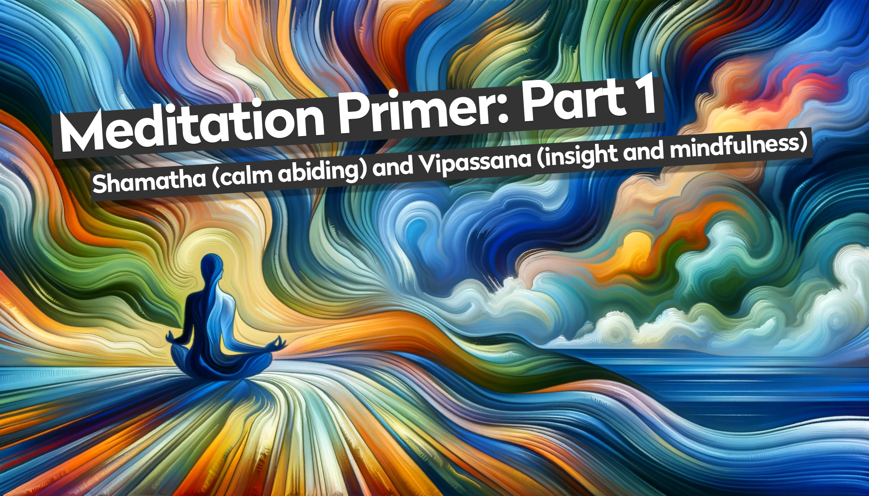 Meditation Primer: Part 1