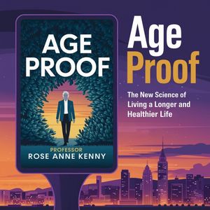 BOOK: Age Proof: The New Science of Living Longer and Healthier
