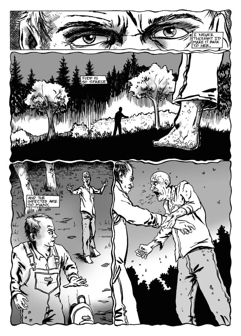 Page 3 of this black-and-white comic shows four sequential panels drawn with heavy black shadows, scratchy ink textures, and wavy panel borders that suggest a flashback.  The top panel is an extreme close-up of the overall-wearing man’s intense eyes and furrowed brows, with a small caption box at the right that reads, “I NEVER THOUGHT I’D MAKE IT BACK TO HER.”  The middle panel shows a wooded landscape with dark evergreen trees, lighter deciduous trees, and a silhouetted person standing near the center where a small caption box reads “FOOD IS SO SPARSE”. A zombie’s diseased lower leg and bare foot occupy the right foreground.   The bottom left panel shows the overall-wearing man standing in a forest clearing while the zombie raises both arms in the background. A small caption box above the man’s head reads “AND THE INFECTED ARE SO MANY.”  The bottom right panel shows the zombie grabbing the man by his arm, and lurching towards him with mouth agape. Flies swarm around the zombie’s head.