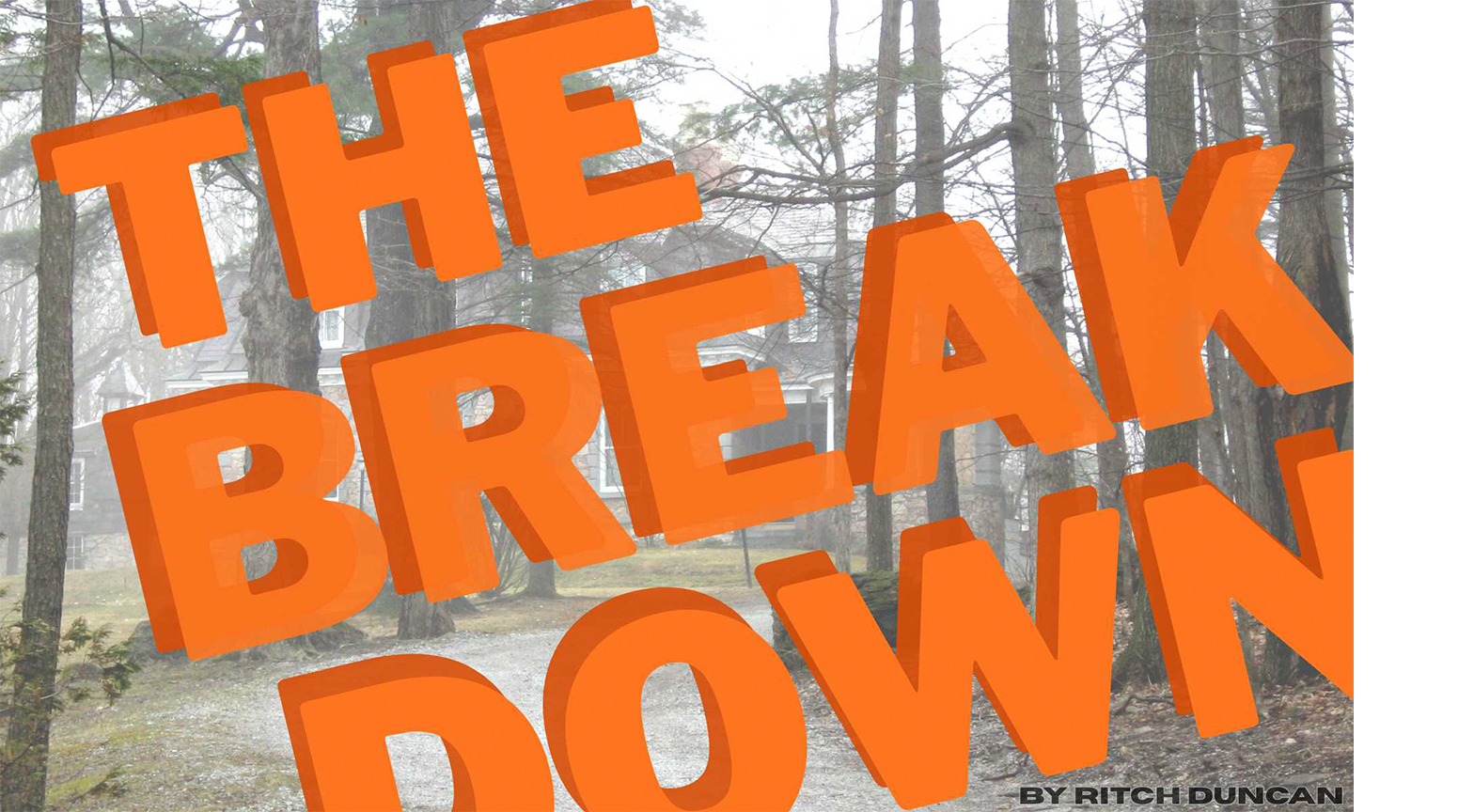 The Breakdown by Ritch Duncan
