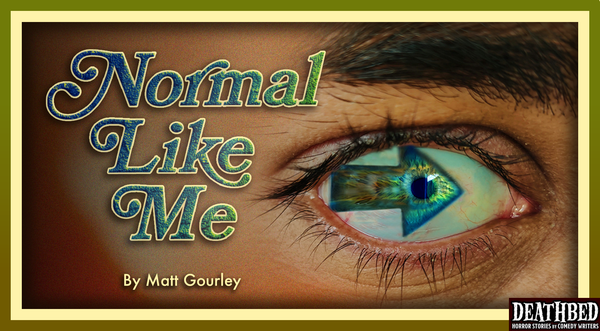 Normal Like Me by Matt Gourley