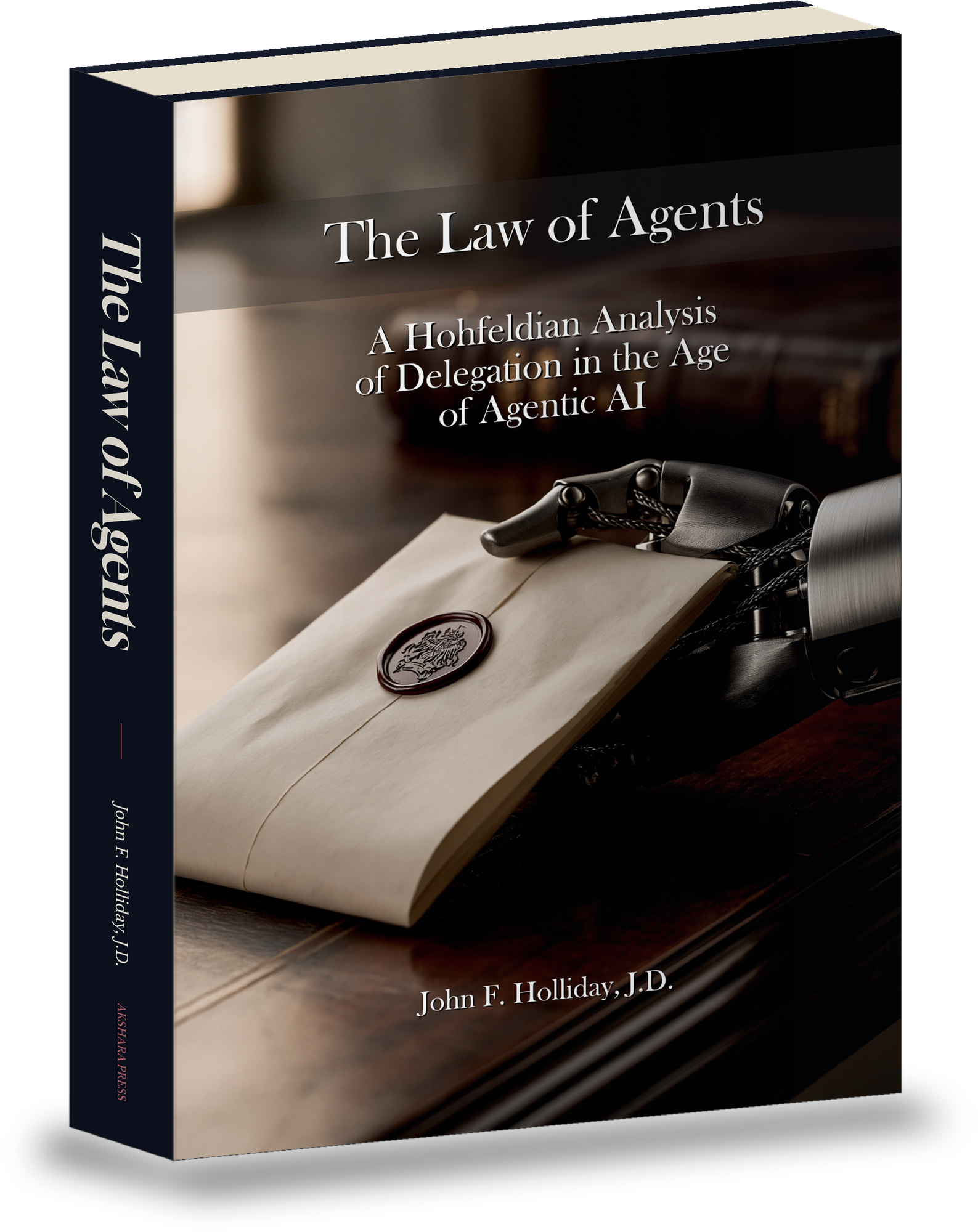 The Law of Agents — A Hohfeldian Analysis of Delegation in the Age of Agentic AI
