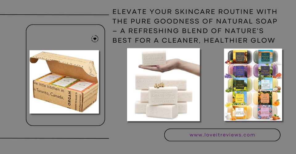 Top 5 Natural Soaps You Should Try