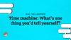 Ask The Legends: What's one thing you'd go back and tell yourself?