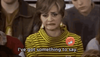 I've got something to say Strangers with Candy meme
