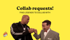 Collaboration requests: Find Legends to collaborate with!