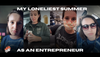 My loneliest summer as an entrepreneur