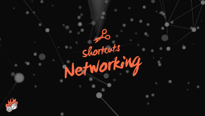 Networking Shortcuts