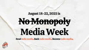 No Monopoly Media Week