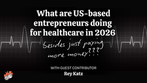 What US-based entrepreneurs are doing for healthcare in 2026 besides just paying more money