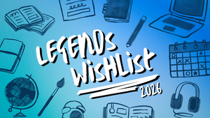 Legends Wishlist 2026