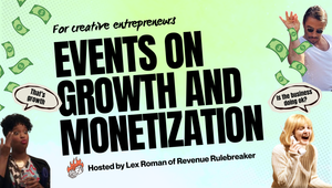 Events on growth and monetization for creative entrepreneurs