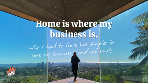 Home is where my business is: why I had to leave Los Angeles to save my business and my sanity