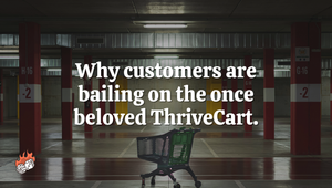 Why customers are bailing on the once beloved ThriveCart