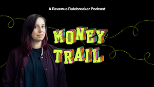 Money Trail: A Revenue Rulebreaker podcast coming soon
