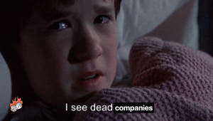 Sixth Sense meme "I see dead companies"