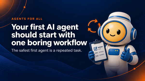 Argo holds a checklist beside the headline “Your first AI agent should start with one boring workflow,” representing a simple repeated task.