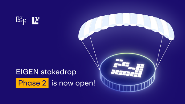 EIGEN stakedrop Phase 2 is now open!