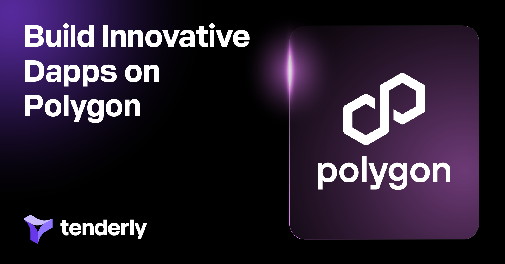 How to Use Tenderly to Build Innovative Dapps on Polygon