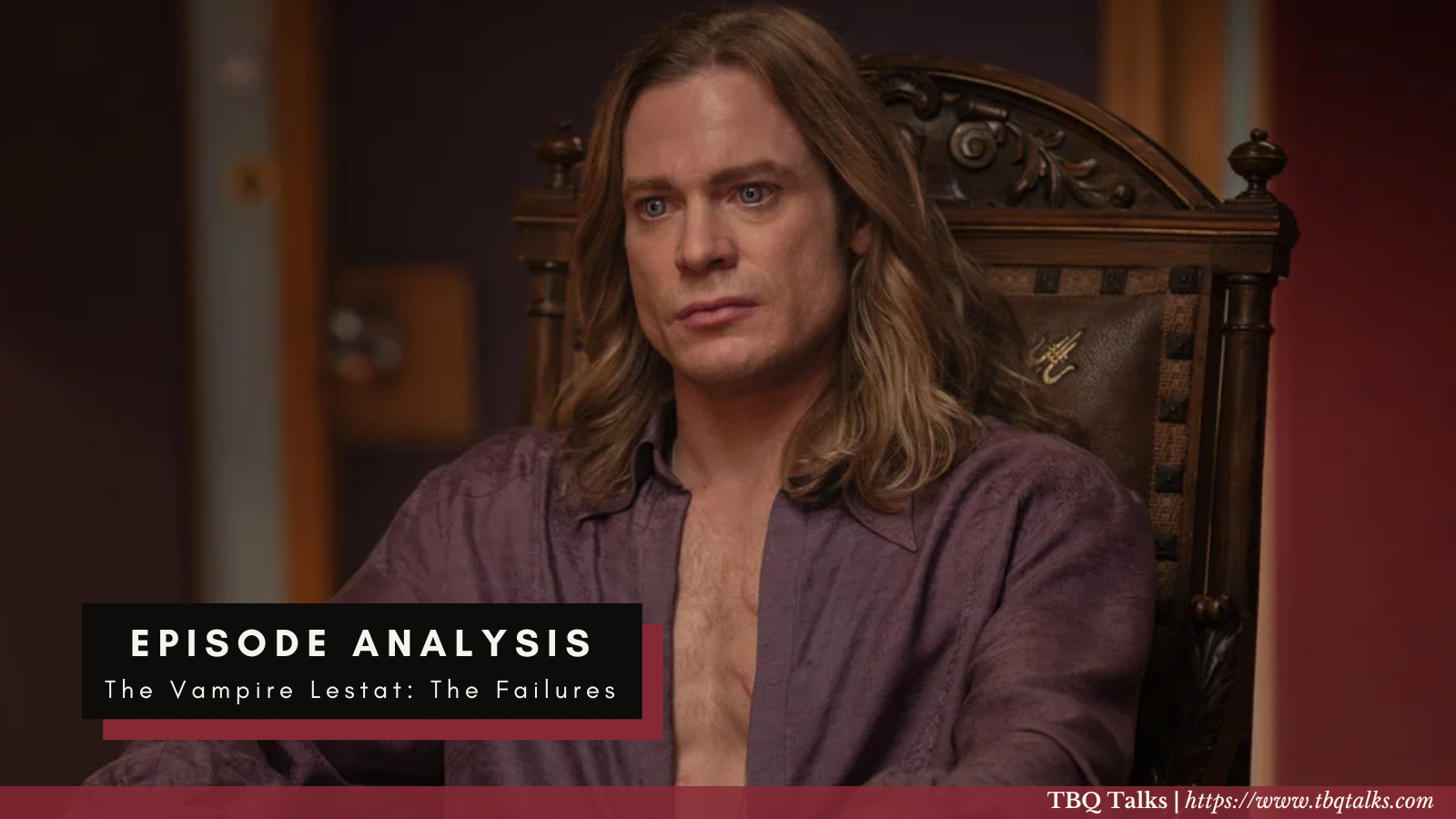 Episode Analysis The Vampire Lestat: The Failures