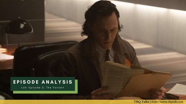 Episode Analysis Loki Episode 2: The Variant