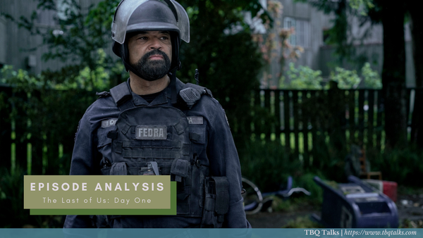 Episode Analysis The Last of Us: Day One