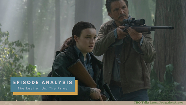Episode Analysis The Last of Us: The Price