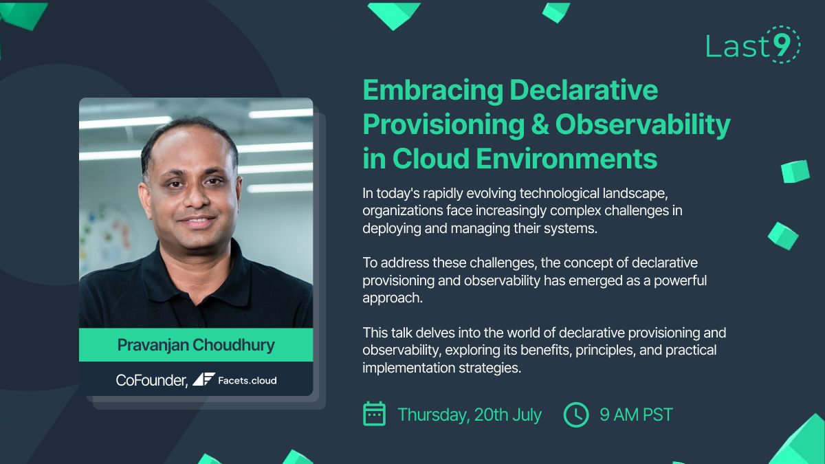 Webinar: Embracing Declarative Provisioning and Observability in cloud environments